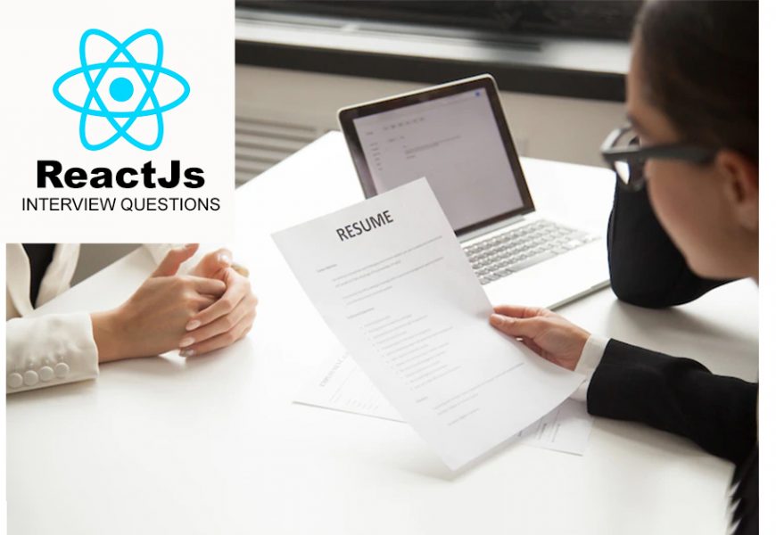 Reactjs interview questions and answers in 2022